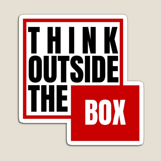 "Think outside the Box" Fridge Magnet